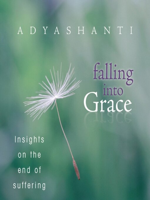 Title details for Falling into Grace by Adyashanti - Wait list